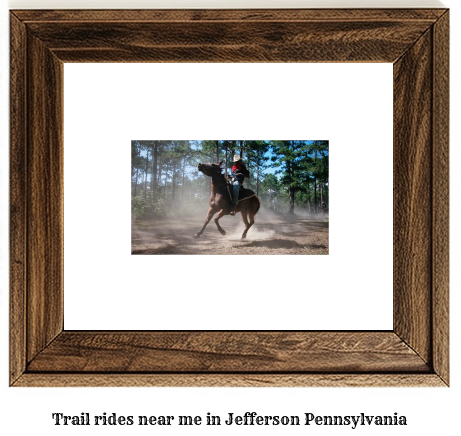 trail rides near me in Jefferson, Pennsylvania